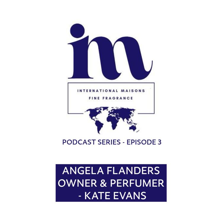 cover art for Kate Evans - Owner & Perfumer at Angela Flanders