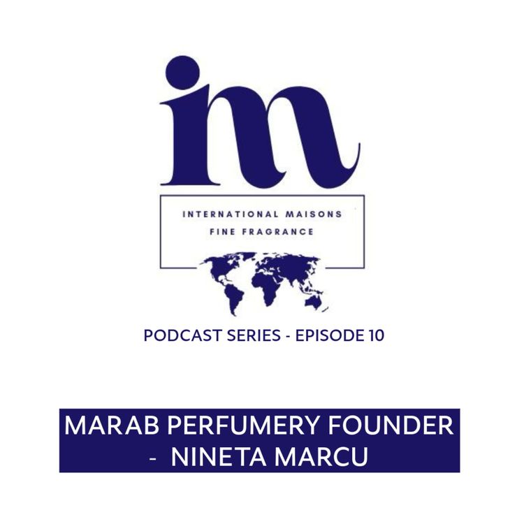 cover art for Nineta Marcu - Founder of Marab Perfumery 
