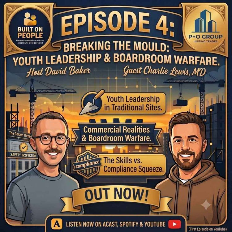 cover art for Episode 4: Breaking the Mould: Youth Leadership, Boardroom Warfare & Site Culture w/ Charlie Lewis