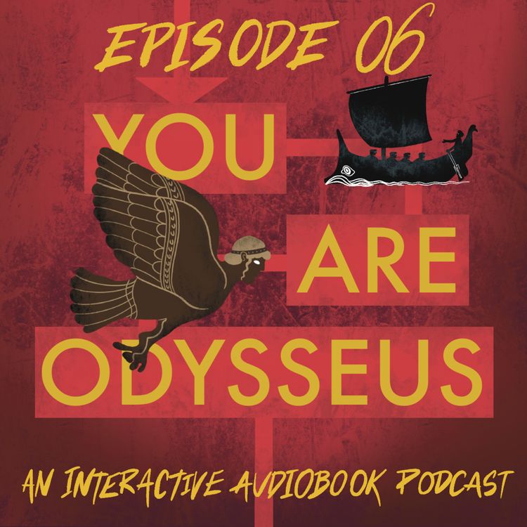 cover art for YOU ARE ODYSSEUS Episode 6: Monstrous Things