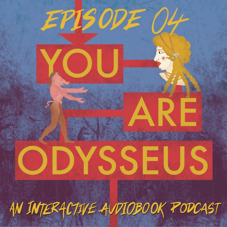 cover art for YOU ARE ODYSSEUS Episode 4: Circe