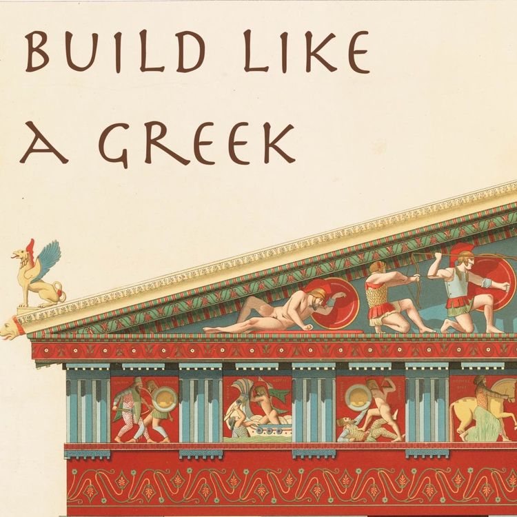 cover art for Build Like a Greek - Before They Were Made of Stone