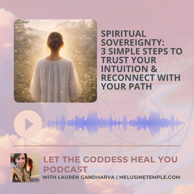 cover art for Spiritual Sovereignty: 3 Simple Steps to Trust Your Intuition & Reconnect with Your Path
