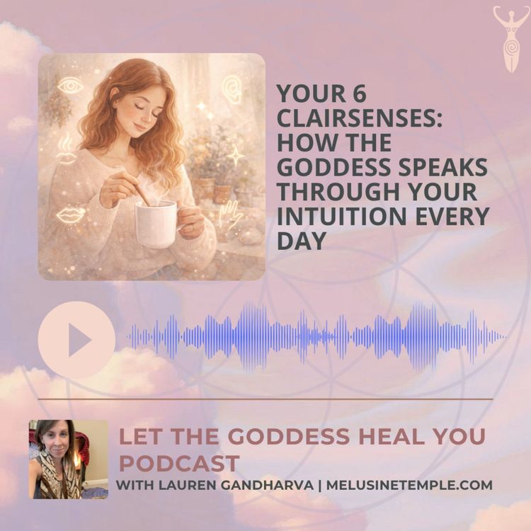 cover art for Your 6 Clairsenses: How the Goddess Speaks Through Your Intuition Every Day