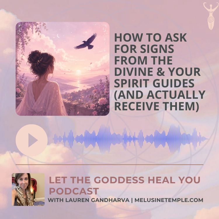 cover art for How to Ask for Signs from the Divine & Your Spirit Guides (And Actually Receive Them)