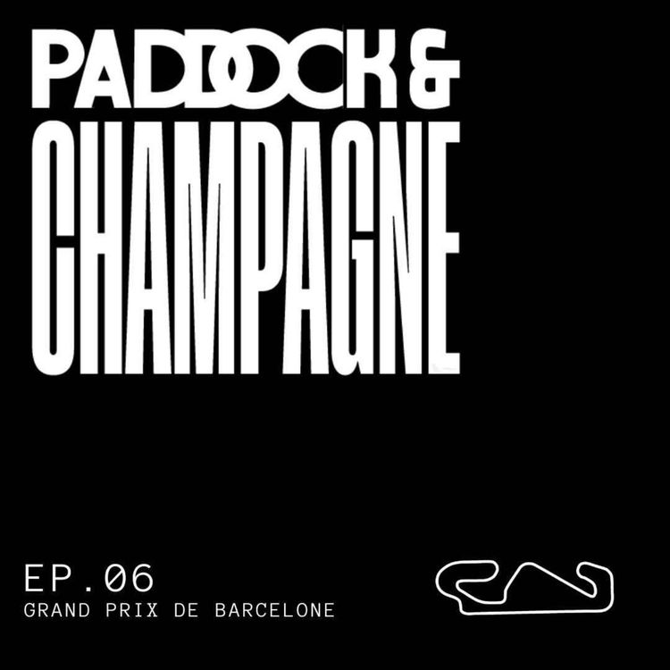 cover art for Paddock et Champagne - EP06 - Retour au sommet
