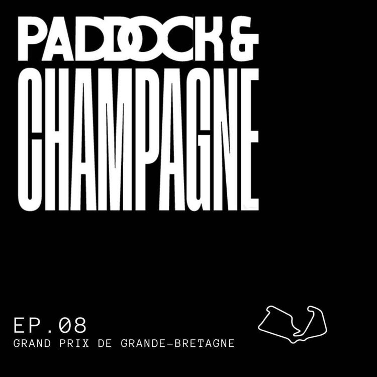 cover art for Paddock et Champagne - EP08 - Villeneuve, Leclerc et Lego
