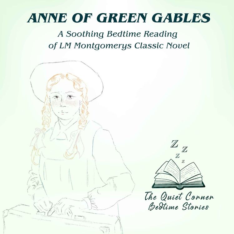 cover art for Anne of Green Gables Chapter 15 | A Cozy Classic Bedtime Story for Sleep