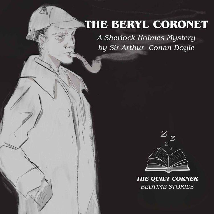 cover art for Sunday Rewind: The Beryl Coronet | A Cozy Classic Bedtime Story for Sleep