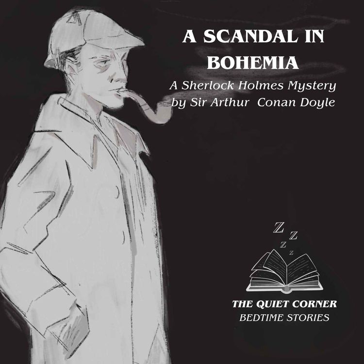 cover art for Sunday Rewind: A Scandal in Bohemia | A Cozy Classic Bedtime Story for Sleep
