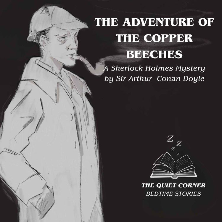 cover art for Sunday Rewind: The Copper Beeches | A Cozy Classic Bedtime Story for Sleep