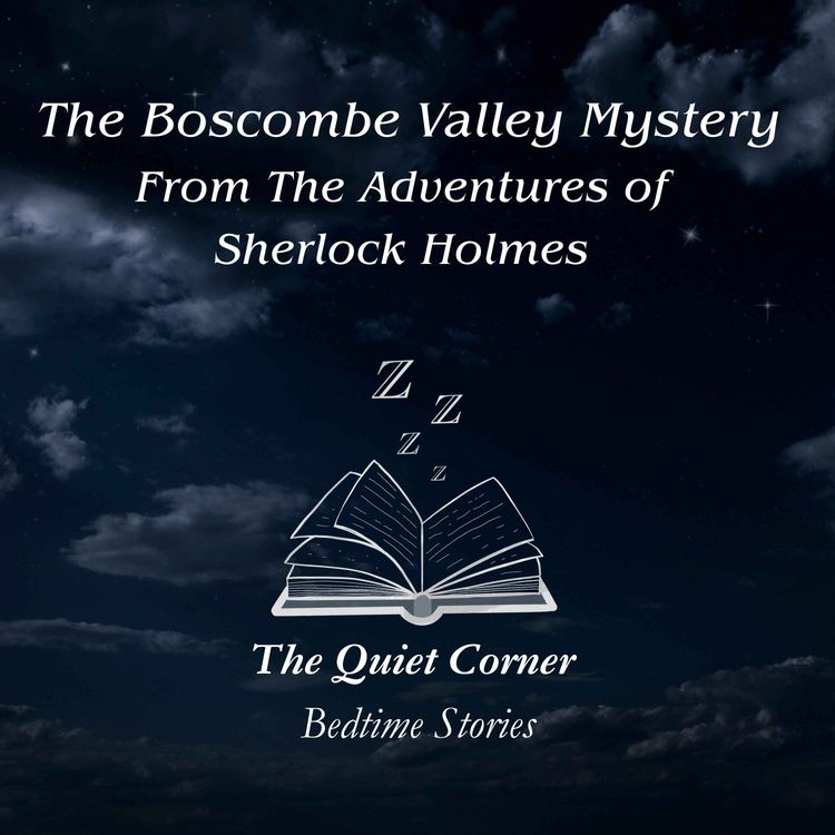 cover art for Sunday Rewind: The Boscombe Valley Mystery | A Sherlock Holmes Bedtime Story
