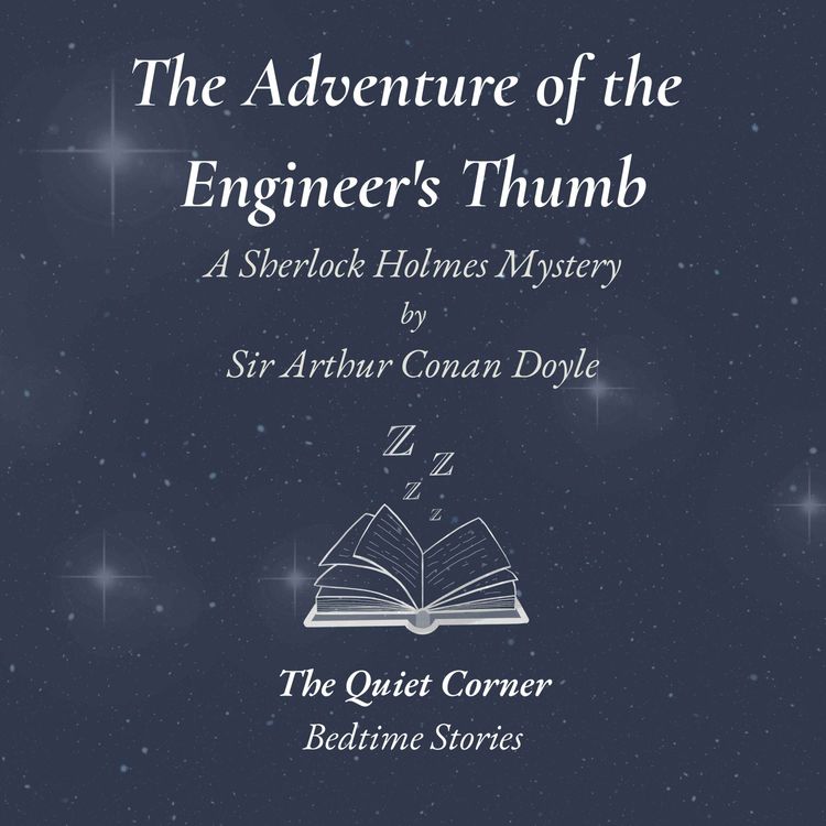 cover art for The Adventure of the Engineer's Thumb | A Sherlock Holmes Mystery