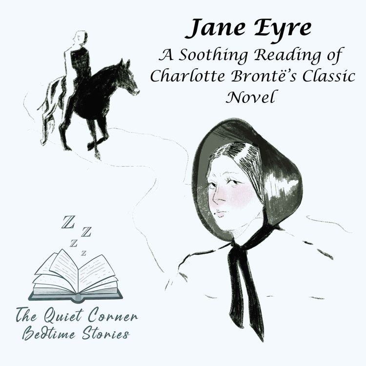 cover art for Jane Eyre Chapter 4 | A Soothing Reading of Charlotte Brontë’s Classic Novel