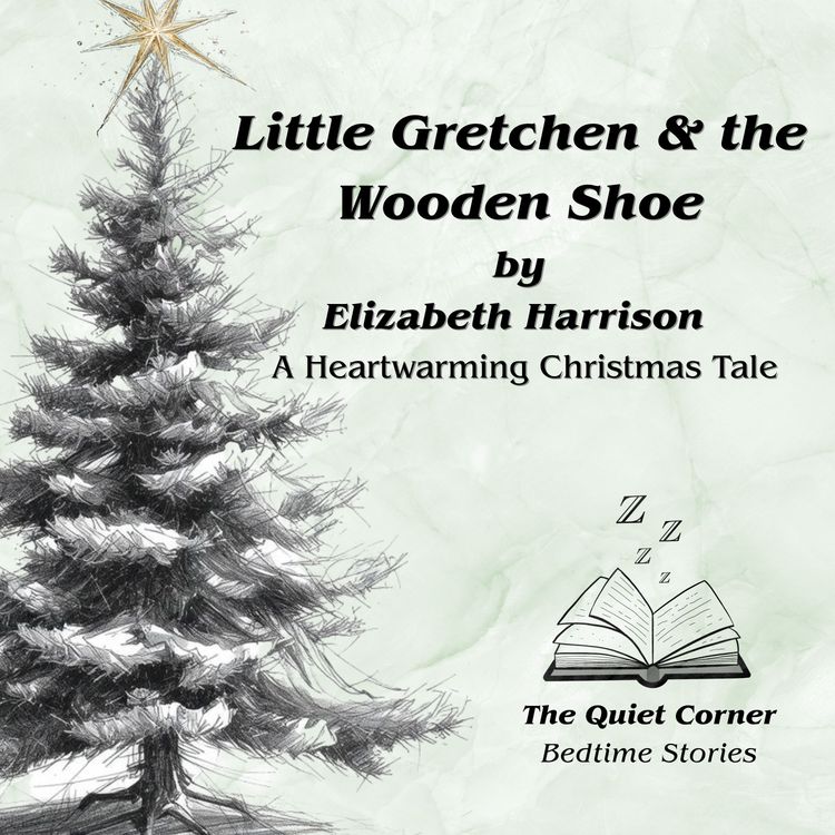 cover art for Little Gretchen and the Wooden Shoe – A Heartwarming ChristmasTale by Elizabeth Harrison