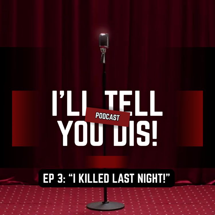 cover art for EP 3: "I Killed Last Night!"
