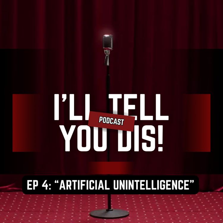 cover art for EP 4: "Artificial Unintelligence"