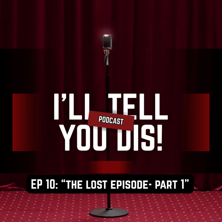 cover art for EP 10:"The Lost Episode – Part 1"