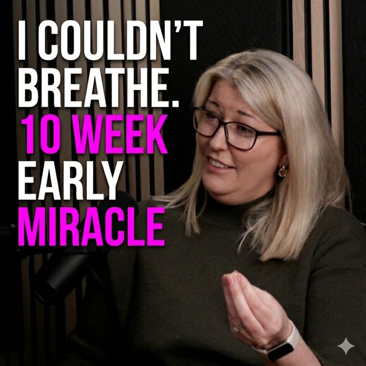 cover art for 10 Weeks Early: Our Miracle After IVF and Severe Preeclampsia