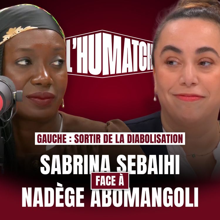 cover art for Sortir de la diabolisation de la gauche : N. Abomangoli (LFI) face à S. Sebaihi (EELV)