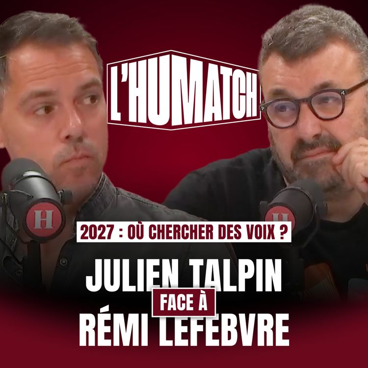cover art for Présidentielle 2027 : vers où la gauche doit-elle chercher les voix qui lui manquent ? Julien Talpin face à Rémi Lefebvre 