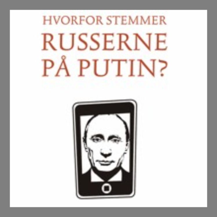 cover art for #63: Russlands imperietradisjon og hvorfor de stemmer på Putin (fra Kapittel17)
