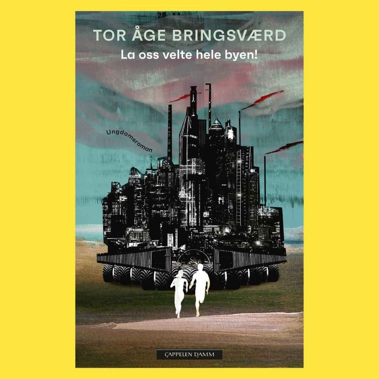 cover art for Sommerboktips: La oss velte hele byen! av Tor Åge Bringsværd