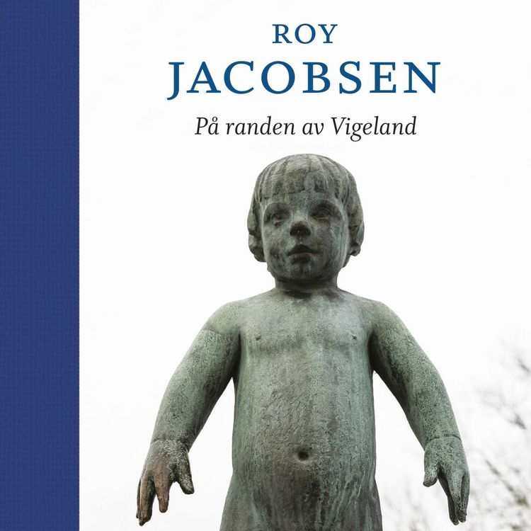 cover art for #148: Roy Jacobsen om egen familie og Vigelandsparken (fra Schzofrenidagene 2018)