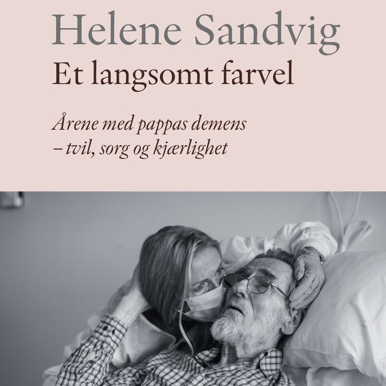 cover art for #117: Helene Sandvig om «Et langsomt farvel»