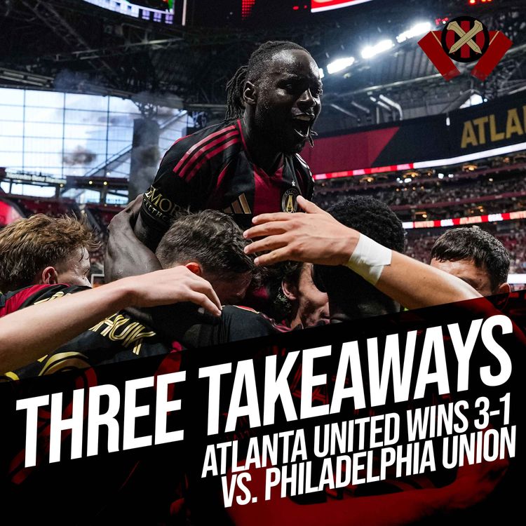 cover art for Atlanta United vs. Philadelphia Union: Takeaways as Atlanta FINALLY wins a match