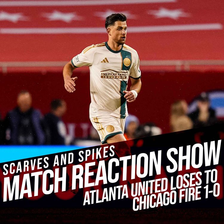 cover art for Atlanta United loses to Chicago Fire 1-0: Match Reaction Show + Mailbag