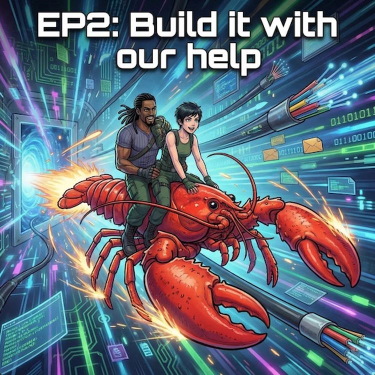 cover art for Episode 2: Build it with our help