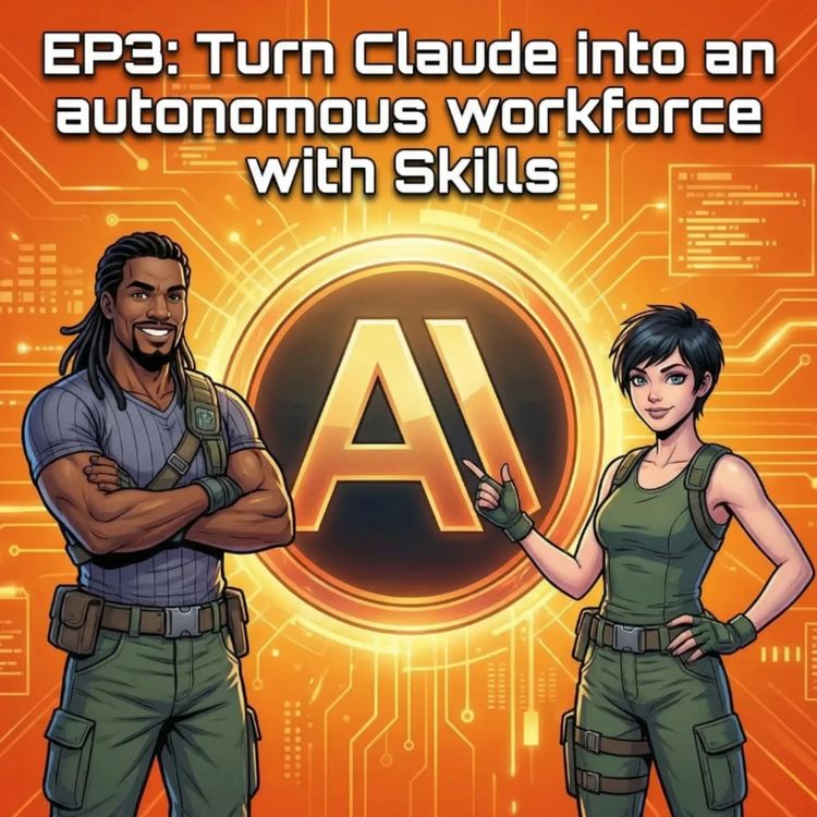 cover art for Episode 3: Turn Claude into an Autonomous Workforce