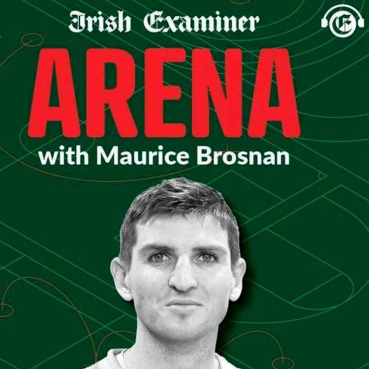 cover art for Arena with Maurice Brosnan: RTÉ Head of Sport Declan McBennett on GAA TV rights, Champions League coverage and punditry