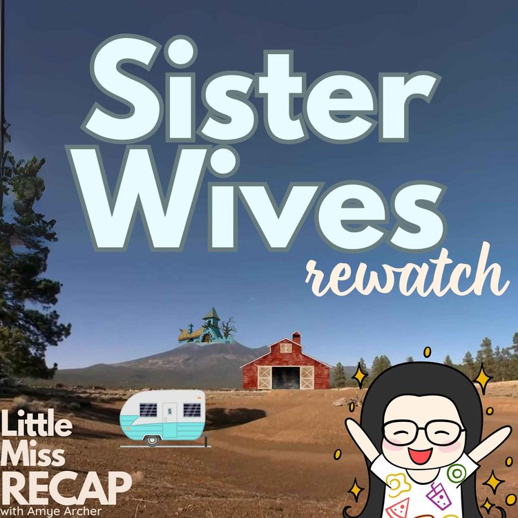 cover art for Sister Wives S6:EP9 Sister WIves on the Ropes with Notes to Self 444