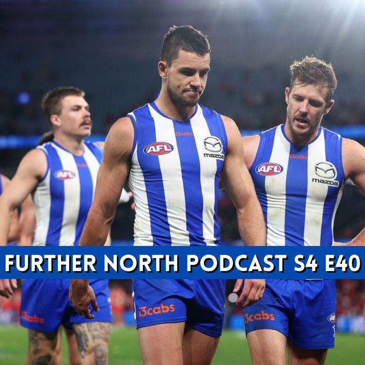 cover art for Reevaluating where North is at? | Forward line is broken and Mids embarrassed in Adelaide..