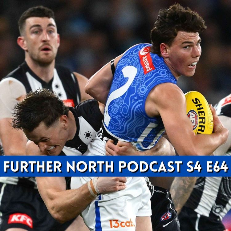cover art for Goal kicking let us down AGAIN | North lose Friday night THRILLER to Collingwood..