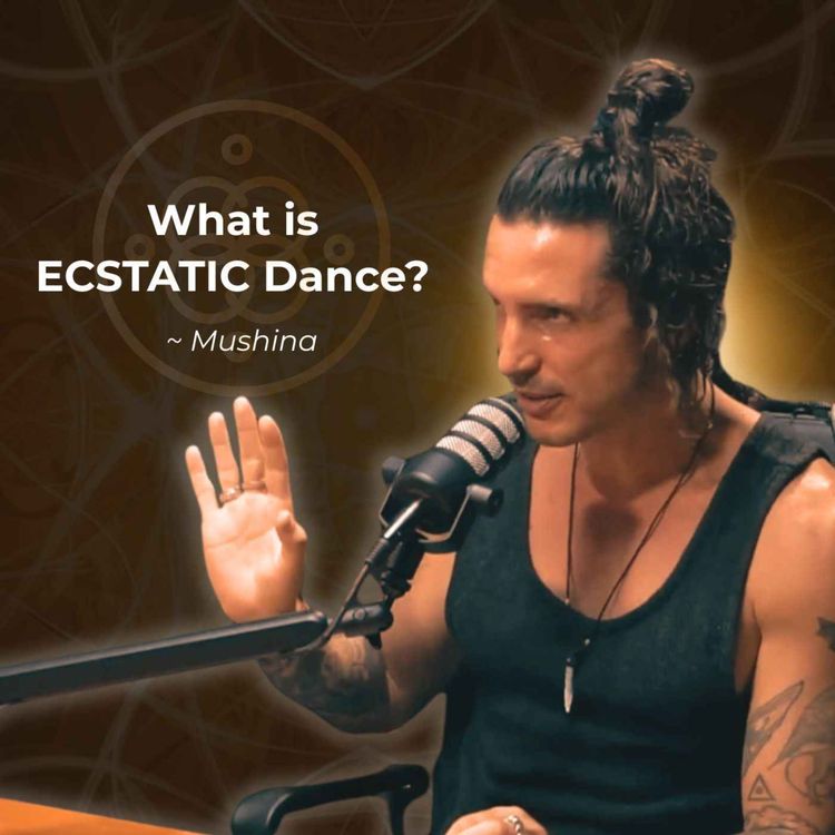 cover art for What is ECSTATIC Dance? | MUSHINA 