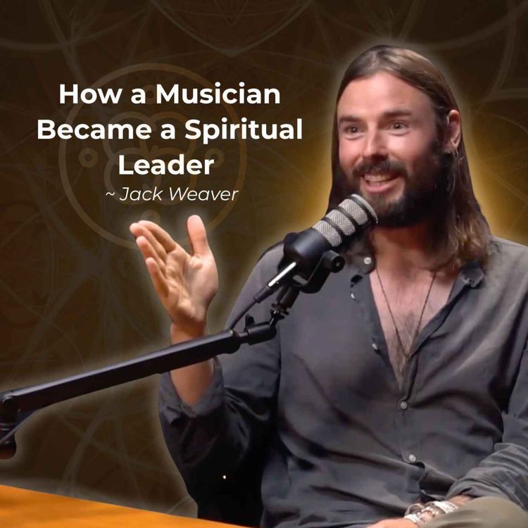 cover art for How a Musician Became a Spiritual Leader | Jack Weaver