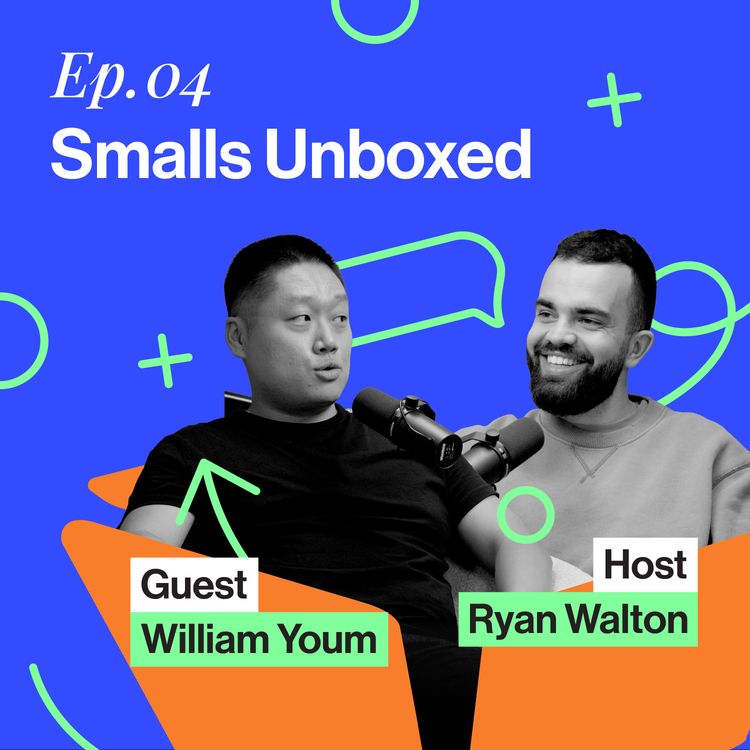 cover art for Smalls: Unboxed - "They Literally Repackage Dog Food and Sell It to Cats." How Smalls Is Dismantling Big Pet with Will Youm