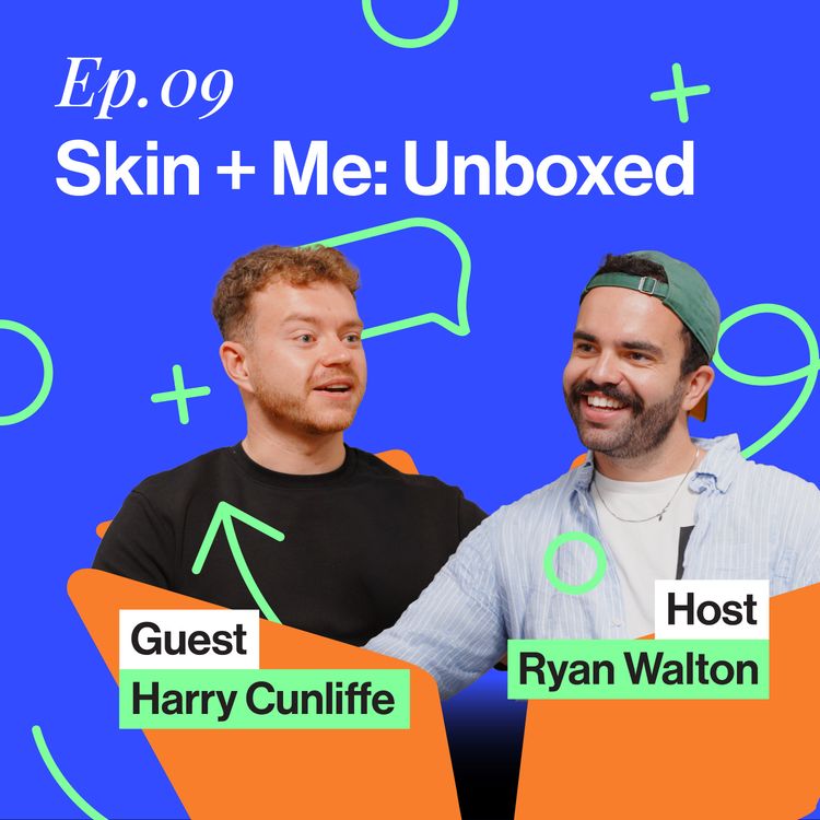 cover art for Skin + Me: Unboxed - Their Cheapest Offer Was Costing Them The Most with Harry Cunliffe