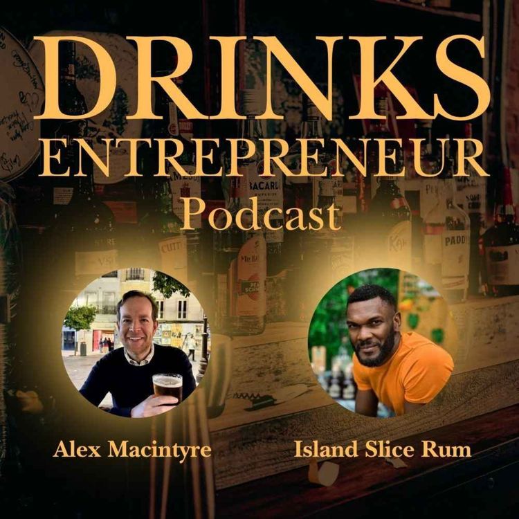 cover art for Flavoured Rum & Brand Building: The Story Behind Island Slice