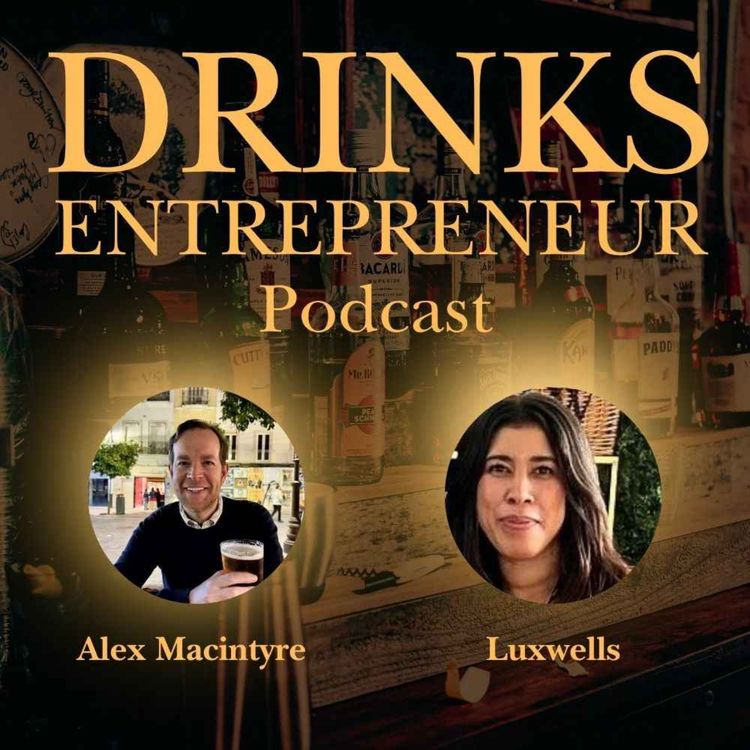 cover art for Why It’s So Hard for Independent Drinks Brands to Win | Luxwells