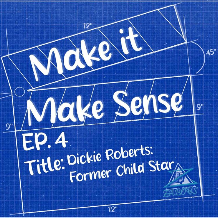 cover art for Ep.4 - Dickie Roberts: Former Child Star