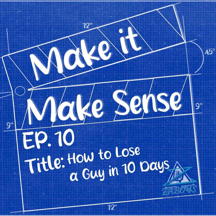 cover art for Ep.10 - How to Lose a Guy in 10 Days