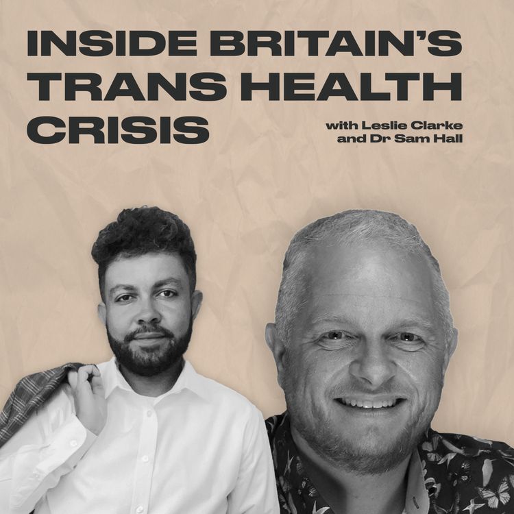 cover art for The Politics of Care: Inside Britain’s Trans Health Crisis [Scene Magazine Special Episode]