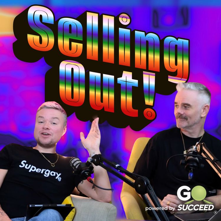 cover art for Selling Out! — Ep 1: From the Prison Service & the Police to Brighton’s Queer Bar Scene | Georgie Dutton & Mike Gallagher