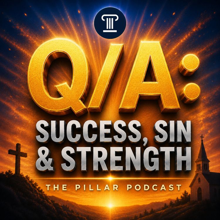 cover art for Ep. ?: Q/A: Success, Sin and Strength