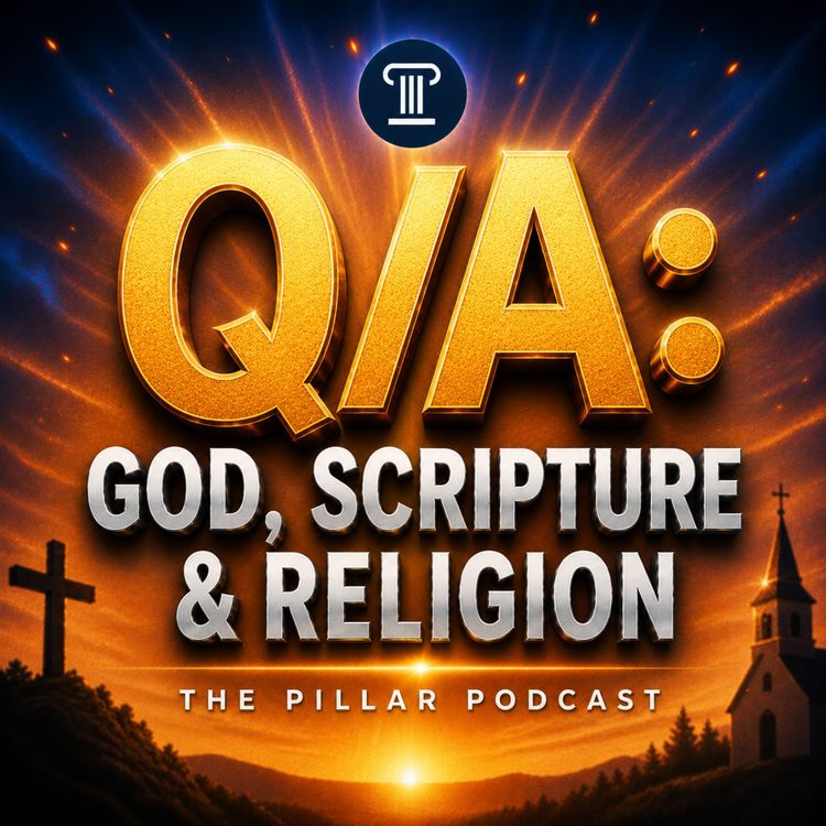 cover art for Ep. ?: Q/A: God, Scripture & Religion