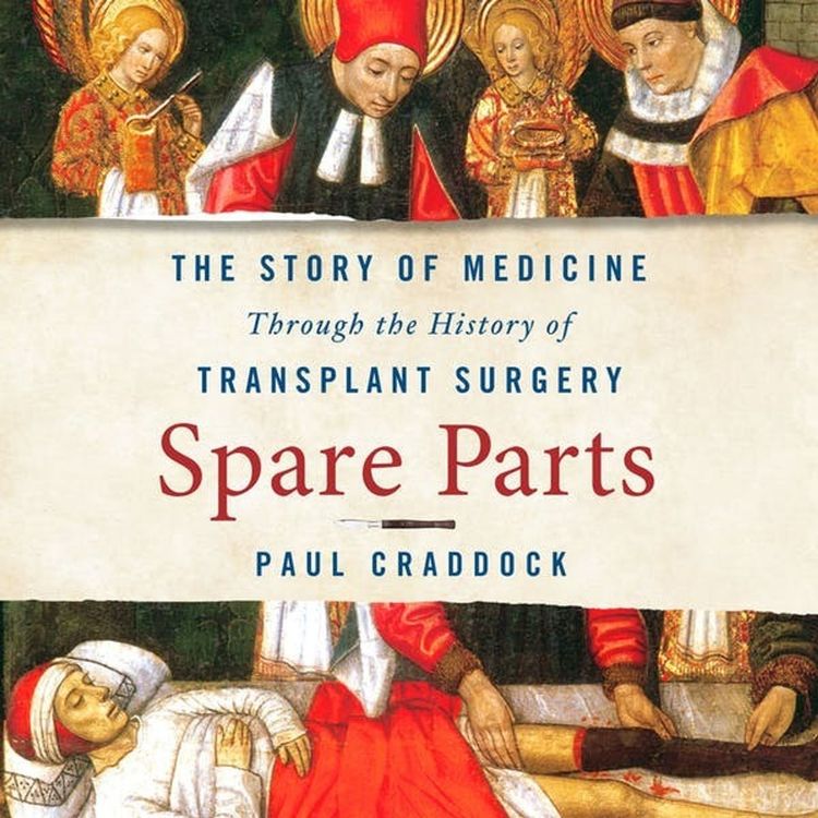 cover art for The History of Transplant Surgery
